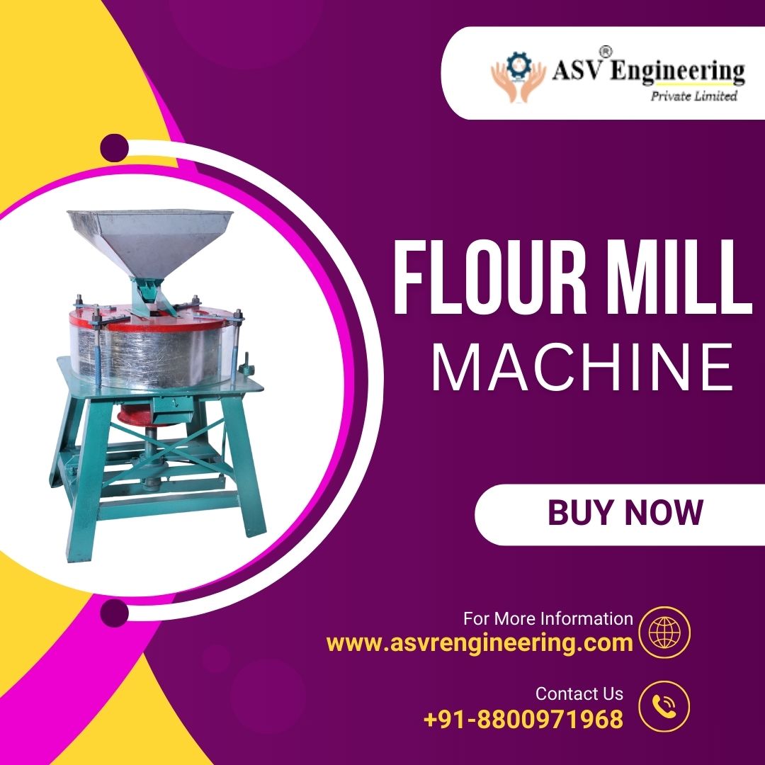 Leading Flour Mill Distributors Offering High-Efficiency Atta Chakki Machines at Best Prices
